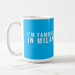 Mug Je suis célèbre à Milan