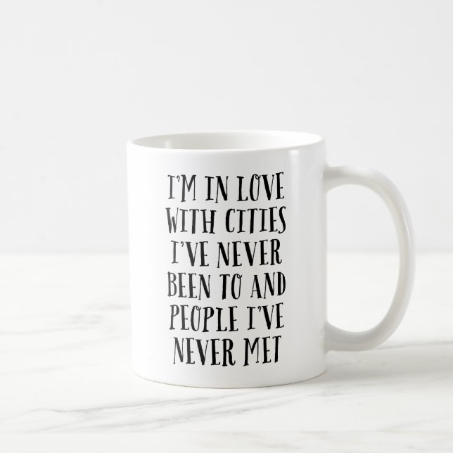 Mug Je suis dans l'amour avec des villes que je n'ai (Droite)