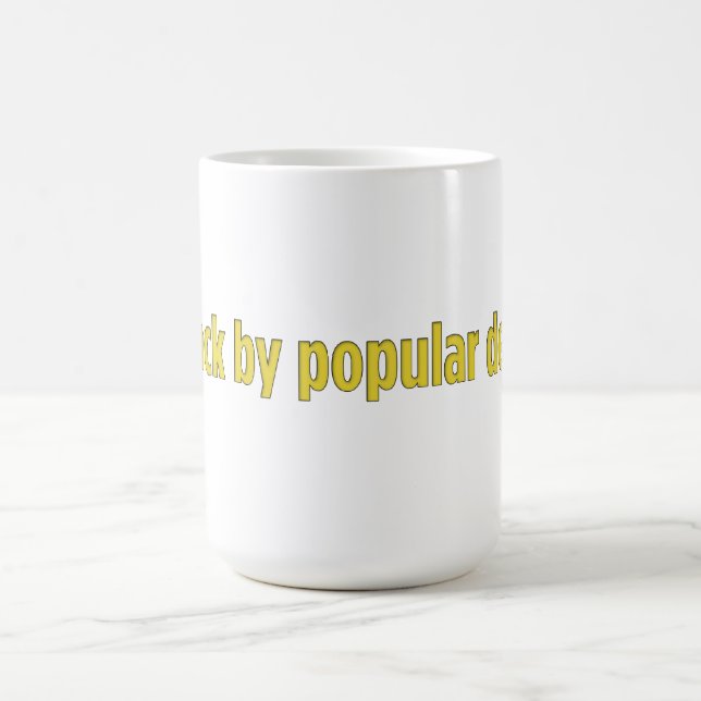 Mug Je suis de retour à la demande populaire (Centre)