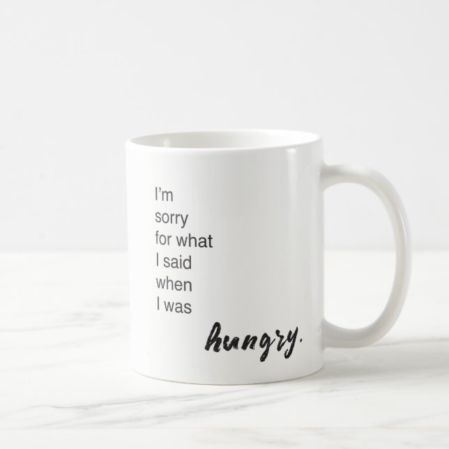 Mug "Je suis désolé pour ce que j'ai dit quand j'avais (Droite)