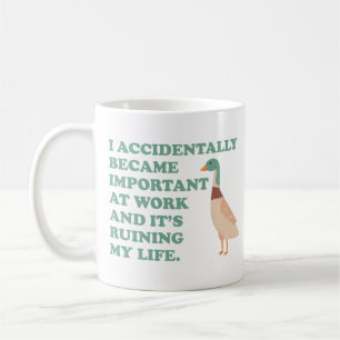 Mug Je Suis Devenu Important Au Travail Par Accident O