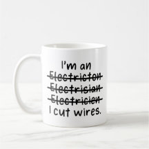 Je suis électricien, j'ai coupé des fils
