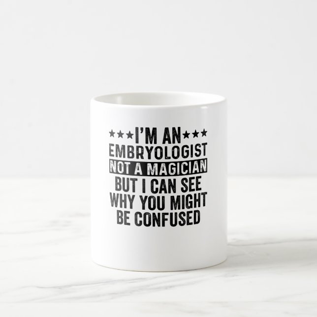 Mug Je suis Embryologue Pas un magicien drôle (Centre)