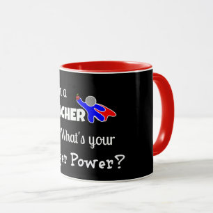 Mug Je suis enseignant. Quel est ton super pouvoir ?