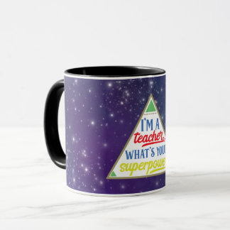 Mug Je suis enseignant, quel est votre super-pouvoir ?
