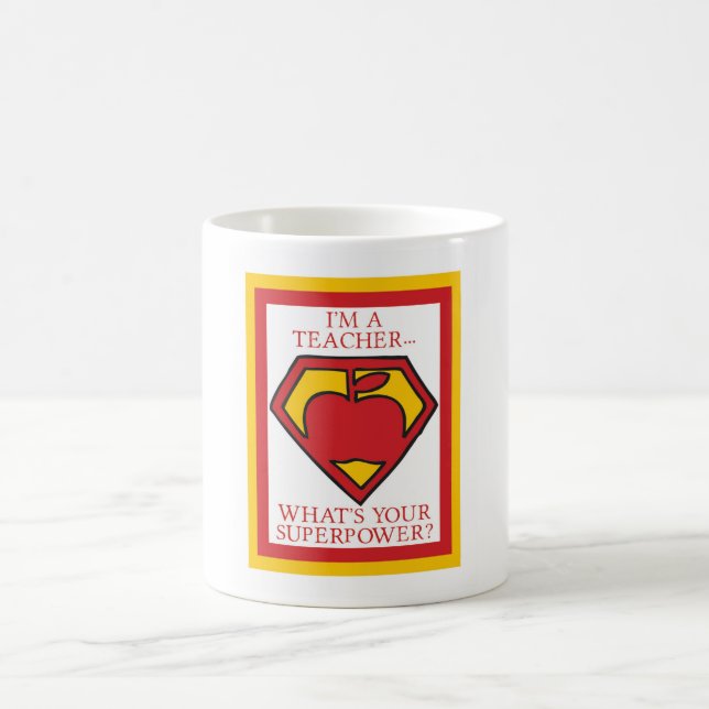 Mug Je suis enseignant...Quelle est votre superpuissan (Centre)