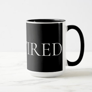 Mug Je suis fatigué – Phrase douce et émouvante