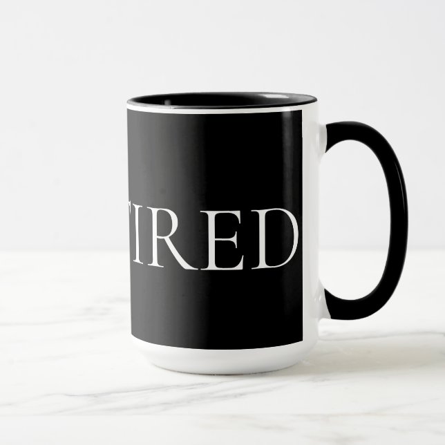 Mug Je suis fatigué – Phrase douce et émouvante (Droite)