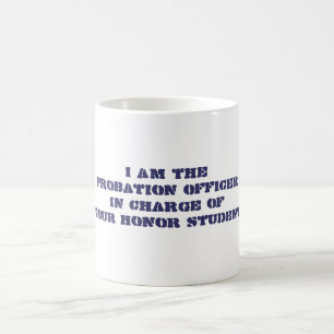 Mug Je suis honneur d'ofYour de charge d'OfficerIn de