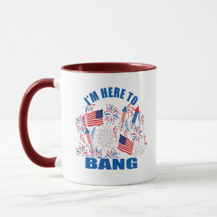 Mug Je suis ici pour 4 juillet marrant