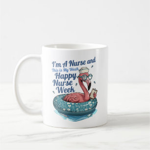 Mug je suis infirmière et c'est ma semaine bonne semai