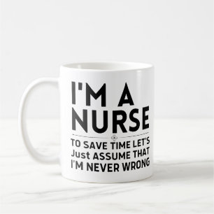 Mug Je suis infirmière pour gagner du temps Supposons 