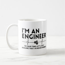 Mug Je suis ingénieur pour gagner du temps, supposons