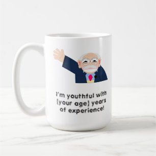 Mug Je suis jeune avec 80 ans d’expérience! Modifiable
