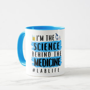 Mug Je suis la science derrière la médecine - #lablife