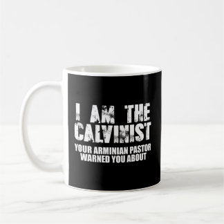 Mug Je Suis Le Calviniste Votre Pasteur Arminien Vous 