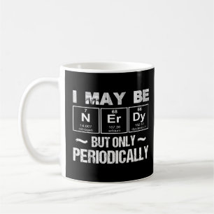 Mug Je Suis Peut-Être Nerdy Mais Seulement Périodiquem