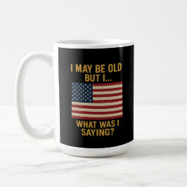 Mug Je Suis Peut-Être Vieille, Mais Je... Attends, Ce 