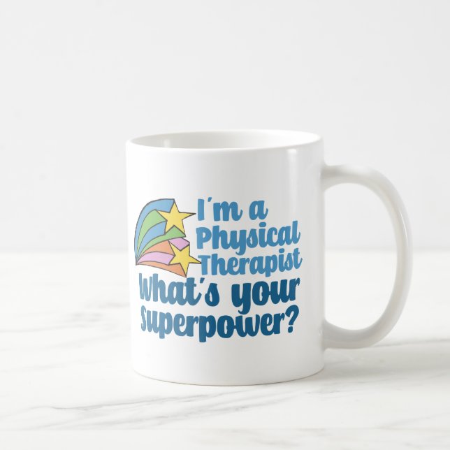 Mug Je suis physiothérapeute Quel est votre super-pouv (Droite)