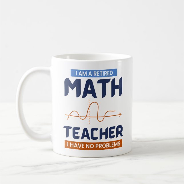 Mug Je Suis Professeur De Mathématiques À La Retraite  (Gauche)