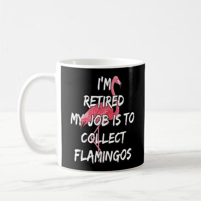 Mug Je suis retraité Mon travail est de collecter des  (Gauche)