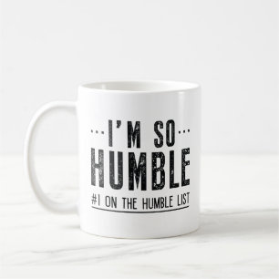 Mug Je suis si humble
