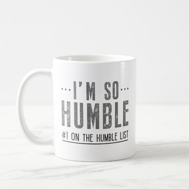 Mug Je suis si humble (Gauche)