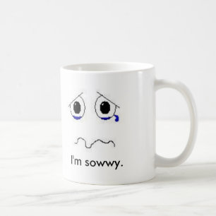 Mug Je suis sowwy.