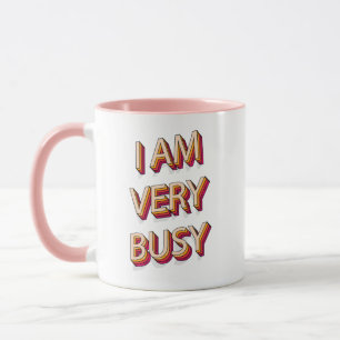 Mug Je Suis Très Occupé