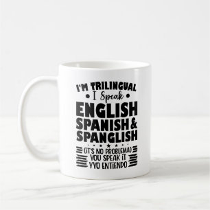 Mug Je suis trilingue Je parle anglais espagnol et esp