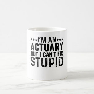 Mug Je suis un actuaire, mais je ne peux pas réparer l