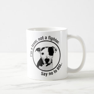 Mug Je suis un amant, pas un combattant. Anti-BSL