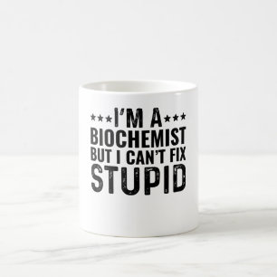 Mug Je suis un biochimiste mais je ne peux pas réparer