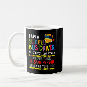 Mug Je suis un chauffeur d'autobus scolaire Cadeau d'a