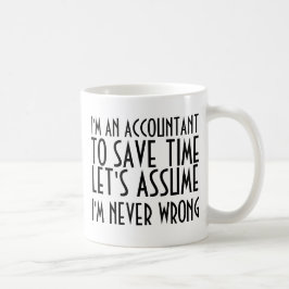 MUG JE SUIS UN COMPTABLE, POUR ÉCONOMISER DU TEMPS, SU