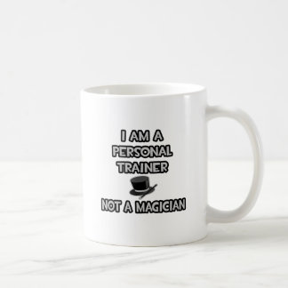 Mug Je Suis Un Formateur Personnel ... Pas un magicien