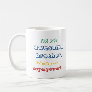Mug Je suis un frère impressionnant. Quelle est la