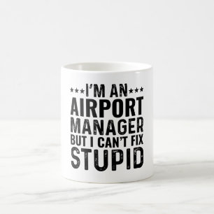 Mug Je suis un gestionnaire d'aéroport mais je ne peux