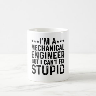 Mug Je suis un ingénieur mécanique mais je ne peux pas