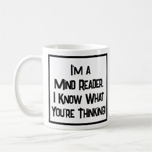 Mug Je suis un lecteur d'esprit. Je sais ce que tu pen