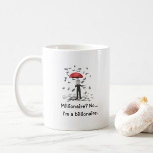 Mug "Je suis un milliardaire" Loi D'Attraction Café Mu