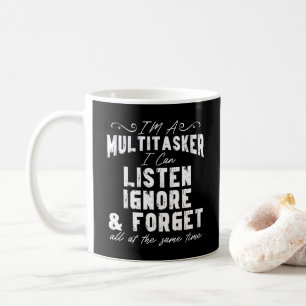 Mug Je suis un multitâche que je peux écouter ignorer