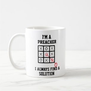 Mug Je Suis Un Prêcheur Je Trouve Toujours Une Solutio
