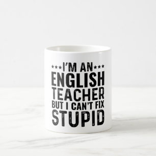 Mug Je suis un professeur d'anglais mais je ne peux pa