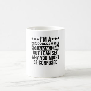 Mug Je suis un programmeur CNC pas un magicien drôle