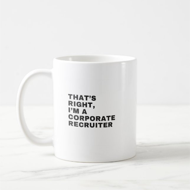 MUG JE SUIS UN RECRUTEUR D'ENTREPRISES. (Gauche)