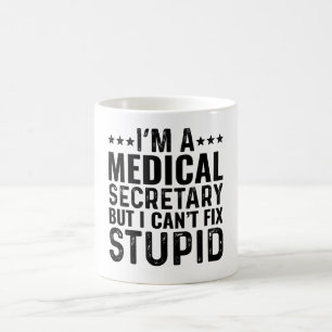 Mug Je suis un secrétaire Médicale, mais je ne peux pa