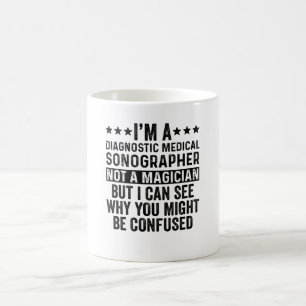 Mug Je suis un sonographe diagnostique pas un magicien