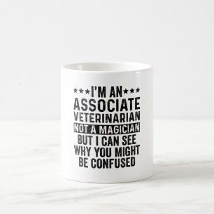 Mug Je suis un Vétérinaire Associé Pas un Magicien Drô