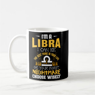 Mug Je suis une libra je peux être la meilleure chose 